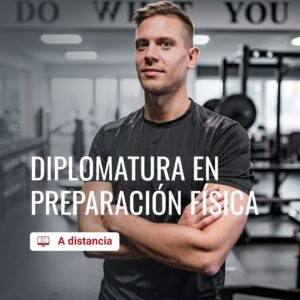 DIPLOMATURA EN PREPARACIÓN FÍSICA