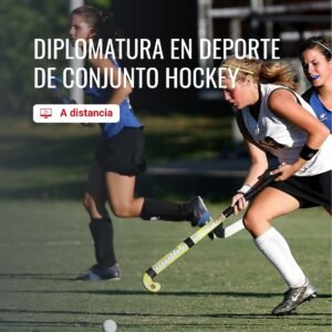 DIPLOMATURA EN DEPORTE DE CONJUNTO HOCKEY